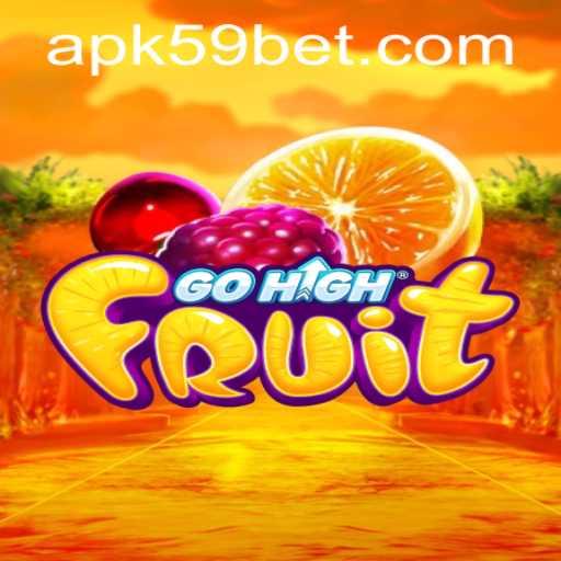 Experience the Excitement of GoHighFruit with 59bet PH Login